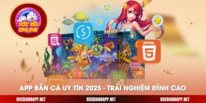 App bắn cá uy tín 2025