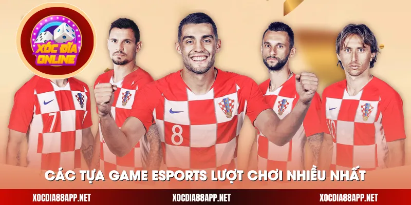 Các tựa game esports lượt chơi nhiều nhất tại Việt Nam