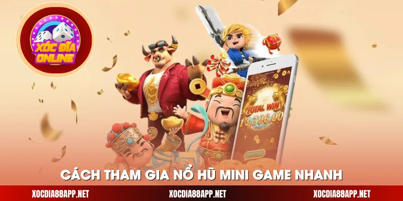 Cách tham gia nổ hũ mini game nhanh