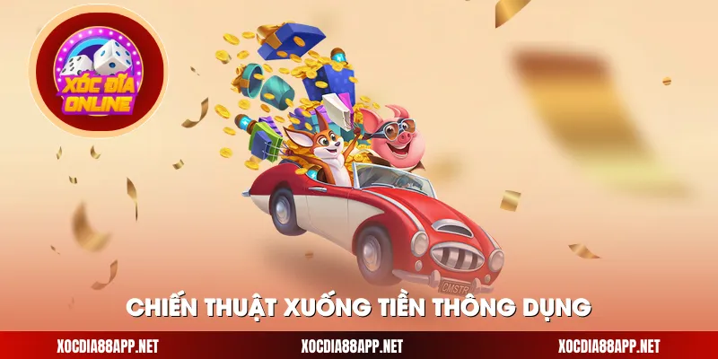 Chiến thuật xuống tiền thông dụng