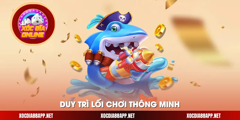 Duy trì lối chơi thông minh