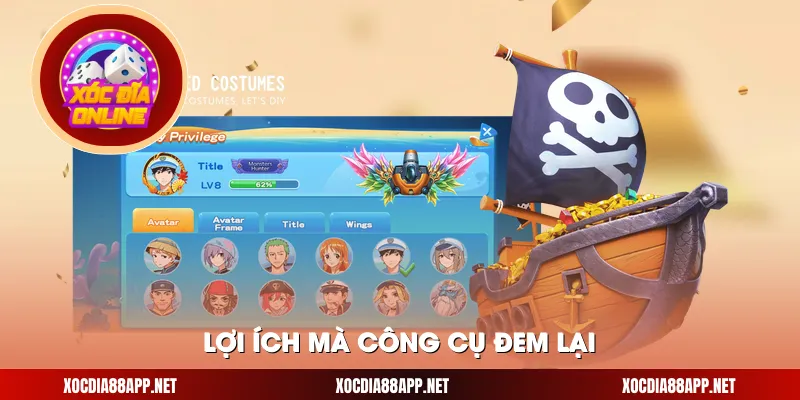 Lợi ích mà công cụ đem lại