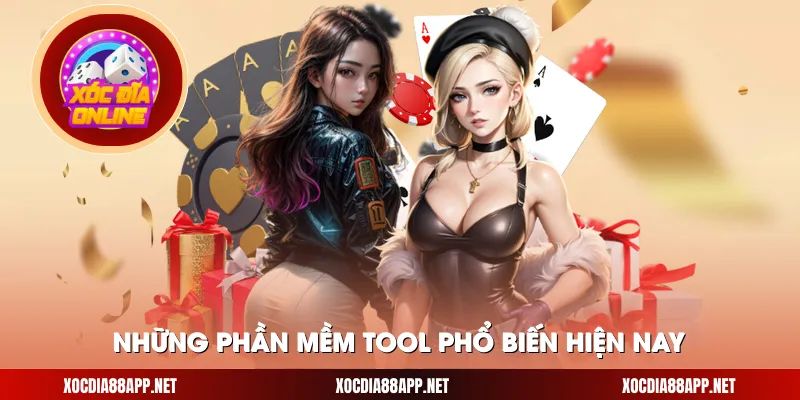 Những phần mềm tool phổ biến hiện nay