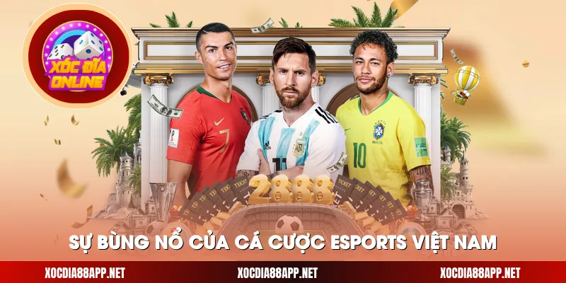 Sự bùng nổ của cá cược esports Việt Nam hiện nay