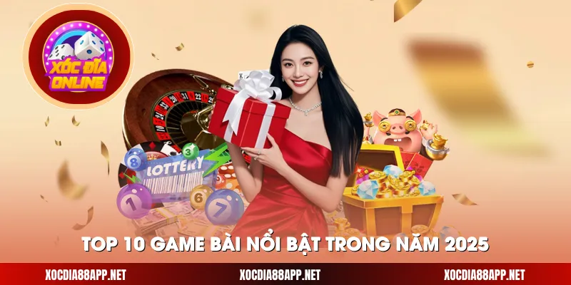 Top 10 game bài nổi bật trong năm 2025